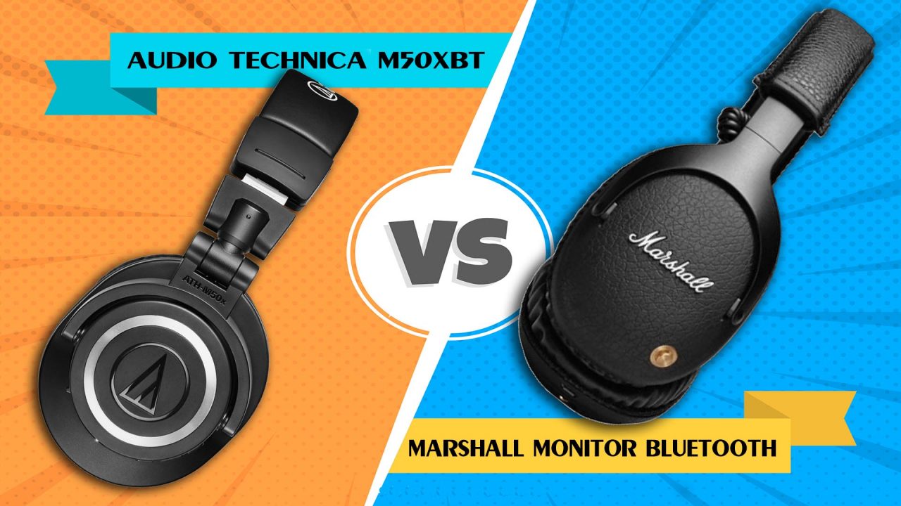 Audio Technica M50XBT vs Marshall Monitor Bluetooth: Προσιτά, ασύρματα over the ear για το κινητό!