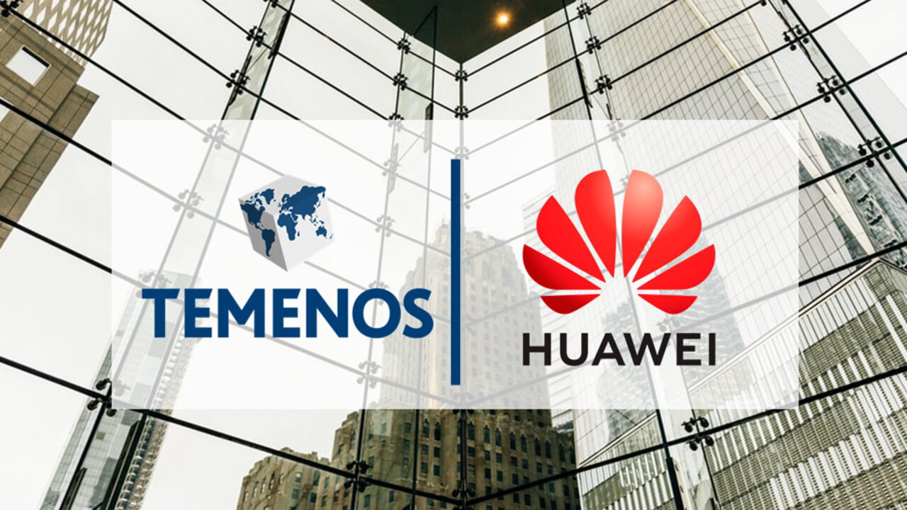 Η Huawei και η Temenos κυκλοφόρησαν τη λύση Digital Banking 2.0